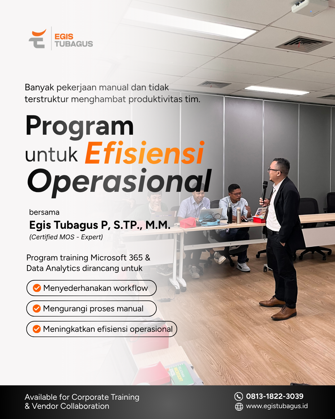 Pelatihan Efisiensi Operasional Pelatihan efisiensi operasional Microsoft 365 dan Data Analytics bersama Egis Tubagus untuk meningkatkan produktivitas kerja tim